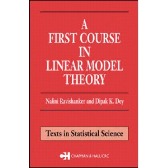 A First Course in Linear Model Theory A First Course in Linear Model Theory
