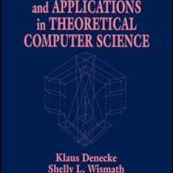 Universal Algebra and Applications in Theoretical Computer Science