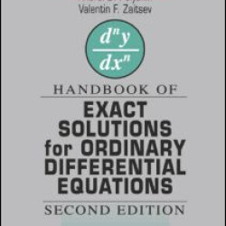 Handbook of Exact Solutions for Ordinary Differential Equations Handbook of Exact Solutions for Ordinary Differential Equations