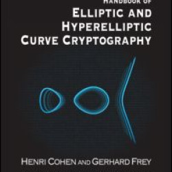 Handbook of Elliptic and Hyperelliptic Curve Cryptography Handbook of Elliptic and Hyperelliptic Curve Cryptography
