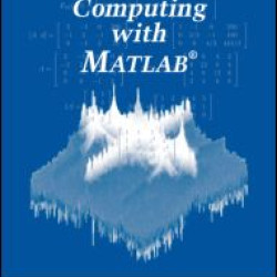 Elements of Matrix Modeling and Computing with MATLAB Elements of Matrix Modeling and Computing with MATLAB