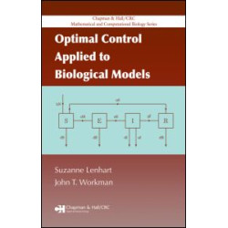 Optimal Control Applied to Biological Models Optimal Control Applied to Biological Models