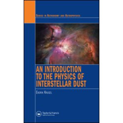 An Introduction to the Physics of Interstellar Dust An Introduction to the Physics of Interstellar Dust