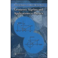 Geometric Algebra and Applications to Physics