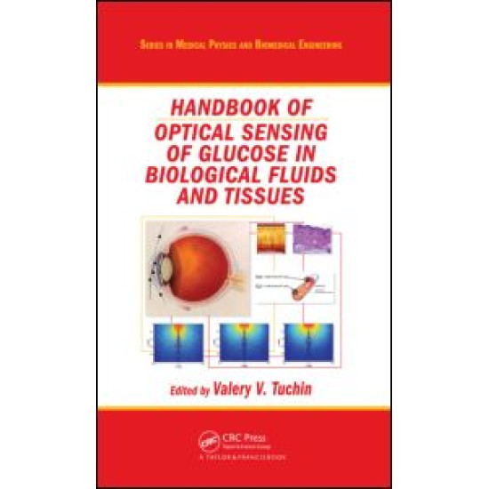 Handbook of Optical Sensing of Glucose in Biological Fluids and Tissues Handbook of Optical Sensing of Glucose in Biological Fluids and Tissues