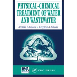 Physical-Chemical Treatment of Water and Wastewater Physical-Chemical Treatment of Water and Wastewater