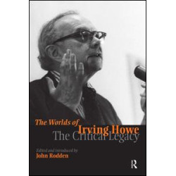 Worlds of Irving Howe Worlds of Irving Howe