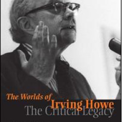 Worlds of Irving Howe