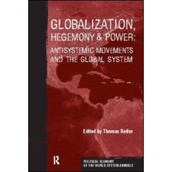 Globalization, Hegemony and Power Globalization, Hegemony and Power
