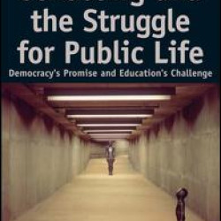 Schooling and the Struggle for Public Life
