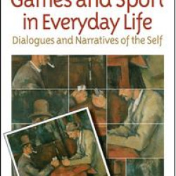 Games and Sport in Everyday Life Games and Sport in Everyday Life