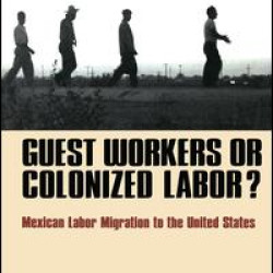 Guest Workers or Colonized Labor?