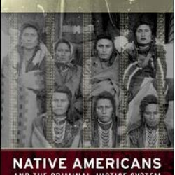 Native Americans and the Criminal Justice System Native Americans and the Criminal Justice System