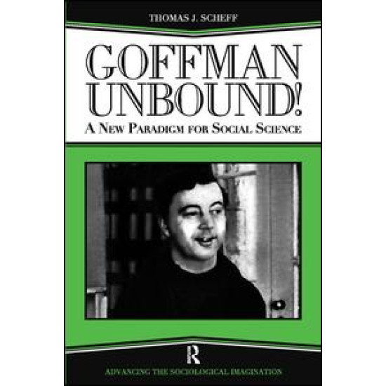 Goffman Unbound!