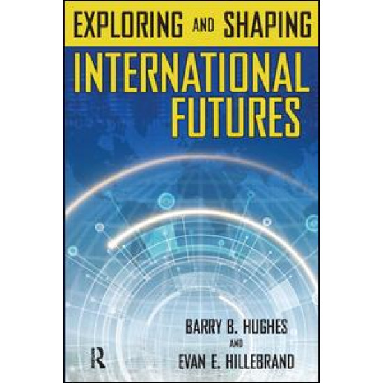 Exploring and Shaping International Futures