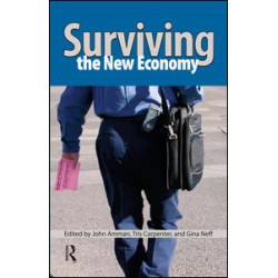 Surviving the New Economy Surviving the New Economy