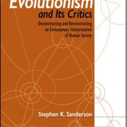 Evolutionism and Its Critics Evolutionism and Its Critics