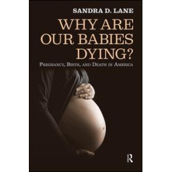Why Are Our Babies Dying? Why Are Our Babies Dying?