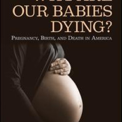 Why Are Our Babies Dying?