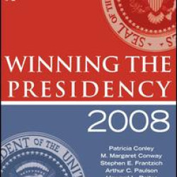 Winning the Presidency 2008 Winning the Presidency 2008