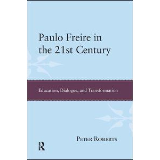 Paulo Freire in the 21st Century