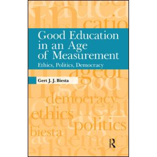 Good Education in an Age of Measurement