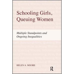 Schooling Girls, Queuing Women Schooling Girls, Queuing Women