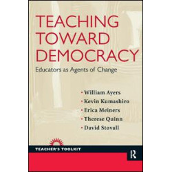 Teaching Toward Democracy Teaching Toward Democracy