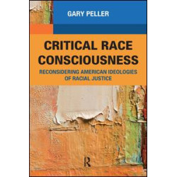 Critical Race Consciousness Critical Race Consciousness