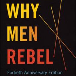 Why Men Rebel Why Men Rebel