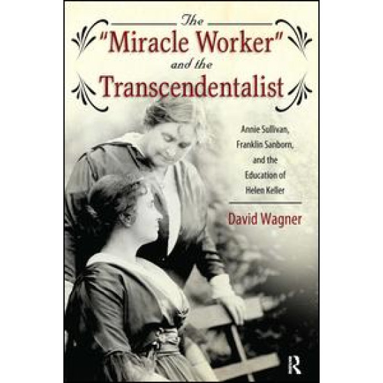 Miracle Worker and the Transcendentalist