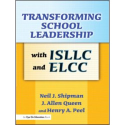 Transforming School Leadership with ISLLC and ELCC Transforming School Leadership with ISLLC and ELCC