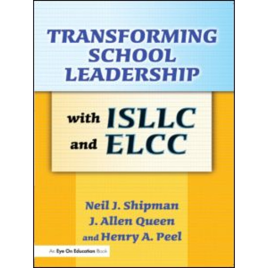 Transforming School Leadership with ISLLC and ELCC