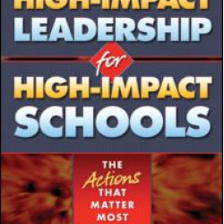 High-Impact Leadership for High-Impact Schools High-Impact Leadership for High-Impact Schools