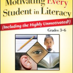 Motivating Every Student in Literacy Motivating Every Student in Literacy
