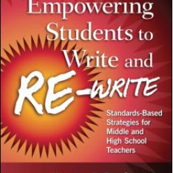 Empowering Students to Write and Re-write Empowering Students to Write and Re-write