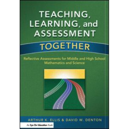 Teaching, Learning, and Assessment Together
