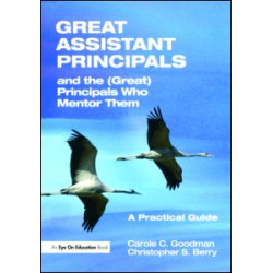 Great Assistant Principals and the (Great) Principals Who Mentor Them Great Assistant Principals and the (Great) Principals Who Mentor Them