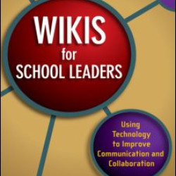 Wikis for School Leaders Wikis for School Leaders
