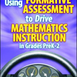 Using Formative Assessment to Drive Mathematics Instruction in Grades PreK-2