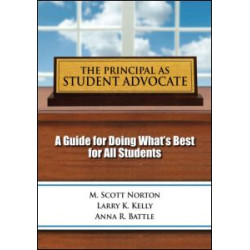 Principal as Student Advocate, The Principal as Student Advocate, The