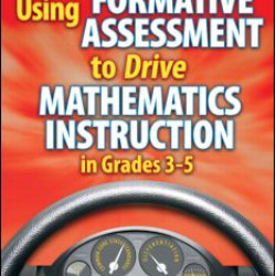 Using Formative Assessment to Drive Mathematics Instruction in Grades 3-5