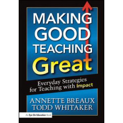 Making Good Teaching Great Making Good Teaching Great