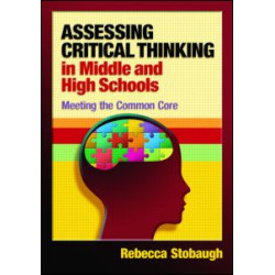 Assessing Critical Thinking in Middle and High Schools Assessing Critical Thinking in Middle and High Schools