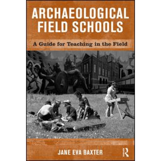 Archaeological Field Schools Archaeological Field Schools