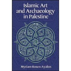 Islamic Art and Archaeology in Palestine Islamic Art and Archaeology in Palestine