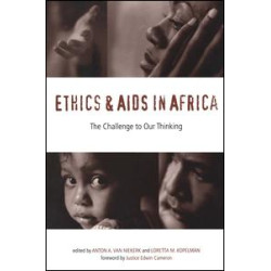 Ethics and AIDS in Africa Ethics and AIDS in Africa