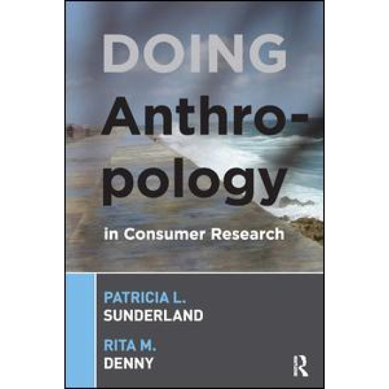 Doing Anthropology in Consumer Research Doing Anthropology in Consumer Research
