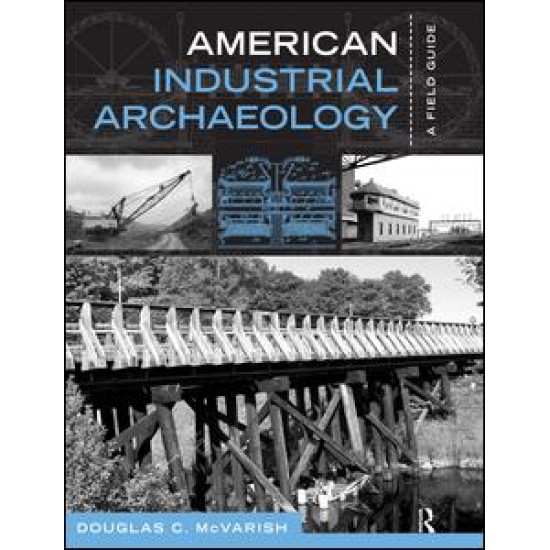 American Industrial Archaeology American Industrial Archaeology
