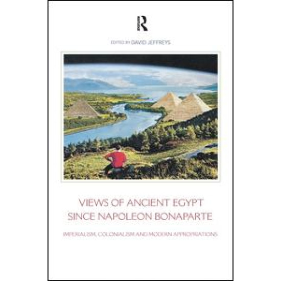 Views of Ancient Egypt since Napoleon Bonaparte